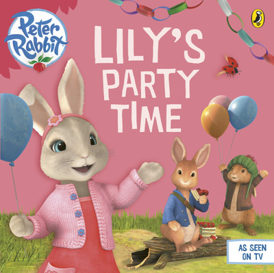 Peter Rabbit Animation: Lily's Party Time(English, Paperback, unknown)