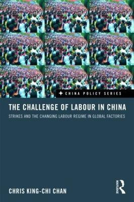 The Challenge of Labour in China(English, Hardcover, King-chi Chan Chris)