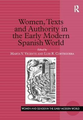 Women, Texts and Authority in the Early Modern Spanish World(English, Hardcover, Vicente Marta V.)
