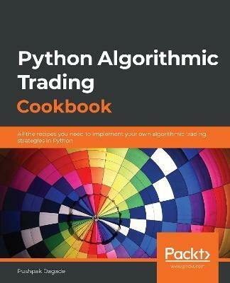 Python Algorithmic Trading Cookbook(English, Paperback, Dagade Pushpak)