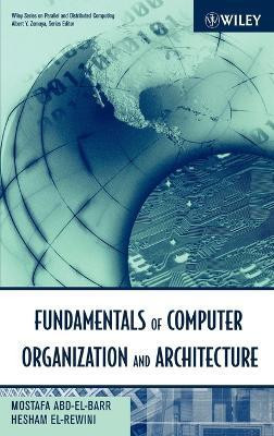 Fundamentals of Computer Organization and Architecture(English, Hardcover, Abd-El-Barr Mostafa)
