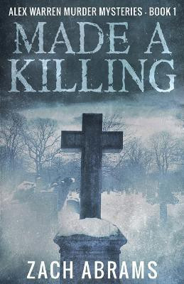 Made A Killing(English, Paperback, Abrams Zach)
