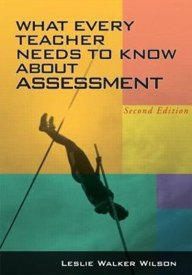 What Every Teacher Needs to Know about Assessment(English, Paperback, Wilson Leslie Walker)