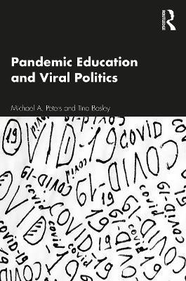 Pandemic Education and Viral Politics(English, Paperback, Peters Michael A.)