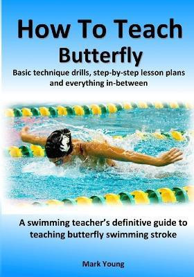 How To Teach Butterfly(English, Paperback, Young Mark)