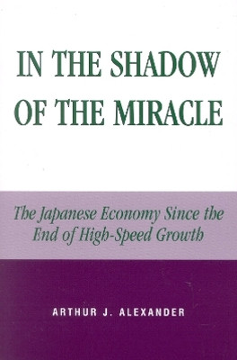 In the Shadow of the Miracle(English, Paperback, Alexander Arthur J.)