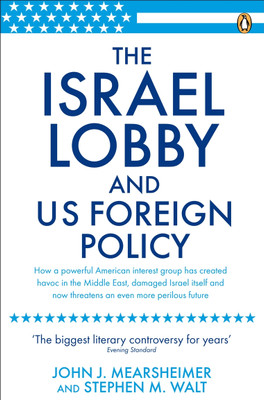 The Israel Lobby and US Foreign Policy(English, Paperback, Mearsheimer John J)