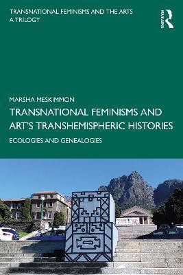 Transnational Feminisms and Art's Transhemispheric Histories(English, Paperback, Meskimmon Marsha)