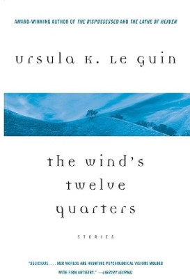 The Wind's Twelve Quarters(English, Paperback, Le Guin Ursula K)