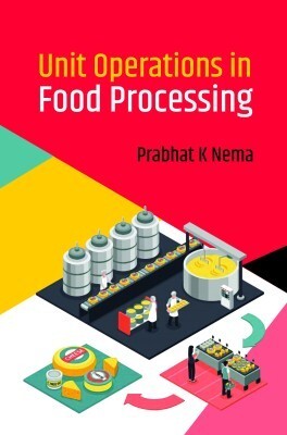 Unit Operations In Food Processing(English, Hardcover, Nema Prabhat K)