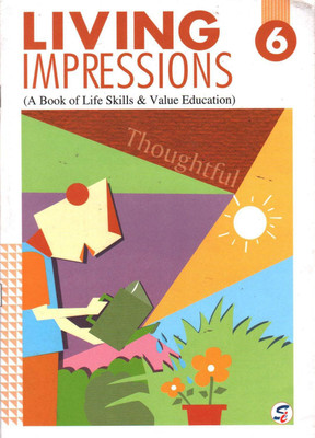 LIVING IMPRESSIONS CLASS 6
( A BOOK OF LIFE SKILLS & VALUE EDUCATION)(Paperback, GENERIC)