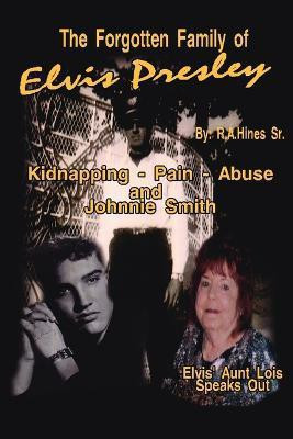 The Forgotten Family of Elvis Presley(English, Paperback, Hines Rob)