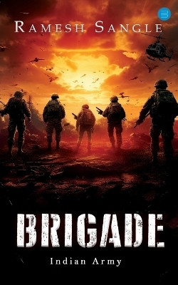 Brigade(English, Paperback, Sangle Ramesh)