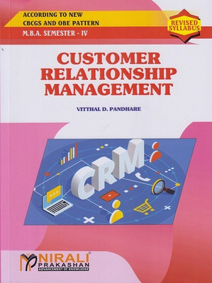 CUSTOMER RELATIONSHIP MANAGEMENT (MBA Semester 4)(Paperback, Vitthal D. Pandhare)
