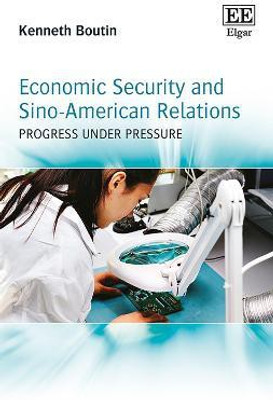 Economic Security and Sino-American Relations(English, Hardcover, Boutin Kenneth)