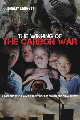 The Winning of the Carbon War(English, Paperback, Leggett Jeremy)