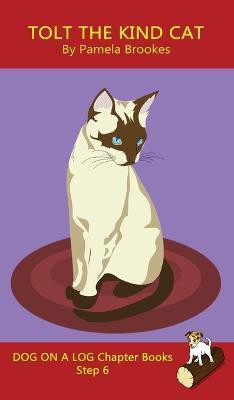 Tolt The Kind Cat Chapter Book(English, Hardcover, Brookes Pamela)