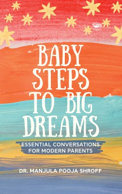 Baby Steps To Big Dreams(English, Hardcover, Pooja Shroff Manjula)