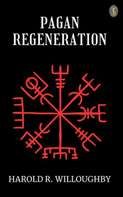 Pagan Regeneration(Paperback, Harold R. Willoughby)