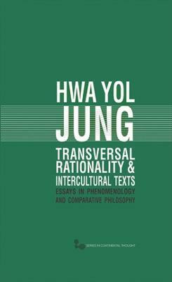 Transversal Rationality and Intercultural Texts(English, Hardcover, Jung Hwa Yol)