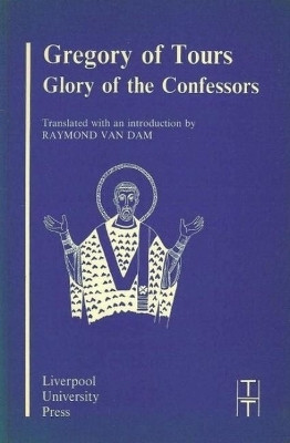 Gregory of Tours: Glory of the Confessors(English, Paperback, unknown)