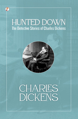Hunted Down: the detective stories of Charles Dickens(Paperback, Charles Dickens)