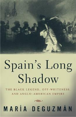 Spain's Long Shadow(English, Paperback, DeGuzman Maria)