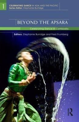 Beyond the Apsara  - Celebrating Dance in Cambodia(English, Hardcover, unknown)