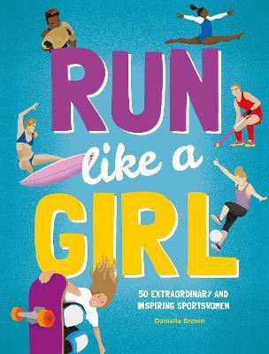 Run Like A Girl(English, Hardcover, Brown Danielle)