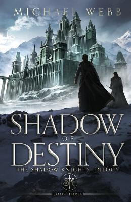 Shadow of Destiny(English, Paperback, Webb Michael)