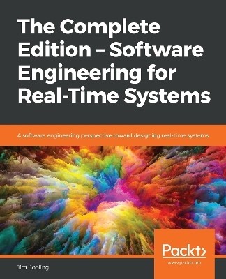 The The Complete Edition - Software Engineering for Real-Time Systems(English, Paperback, Cooling Jim)