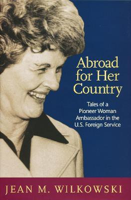 Abroad for Her Country(English, Hardcover, Wilkowski Jean M.)