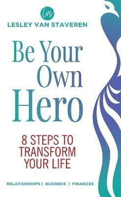 Be Your Own Hero(English, Paperback, Van Staveren Lesley)