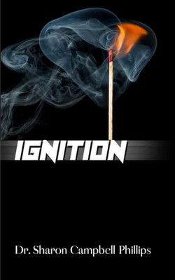 Ignition(English, Paperback, Campbell-Phillips Sharon Dr)