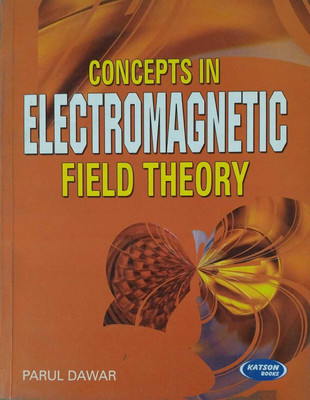 Concepts In Electromagnetic Field Theory(Paperback, Parul Dhwar)