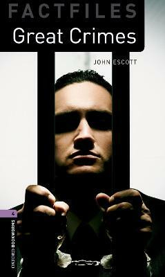 Oxford Bookworms Library Factfiles: Level 4: Great Crimes(English, Paperback, Escott John)