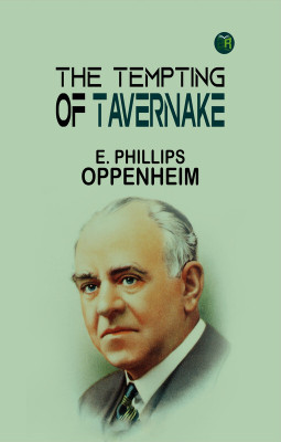 The Tempting of Tavernake(Paperback, E. Phillips Oppenheim)