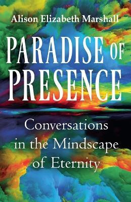 Paradise of Presence(English, Paperback, Marshall Alison Elizabeth)