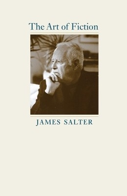 The Art of Fiction(English, Hardcover, Salter James)