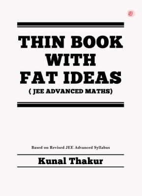 THIN BOOK WITH FAT IDEAS ( JEE ADVANCED MATHS)(Paperback, Kunal Thakur)