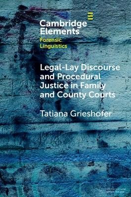 Legal-Lay Discourse and Procedural Justice in Family and County Courts(English, Paperback, Grieshofer Tatiana)