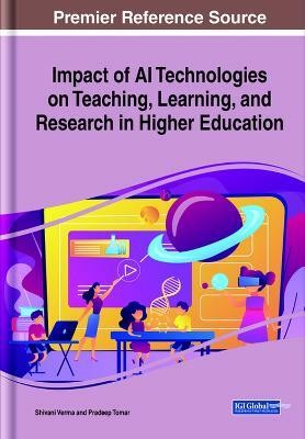 Impact of AI Technologies on Teaching, Learning, and Research in Higher Education(English, Hardcover, unknown)