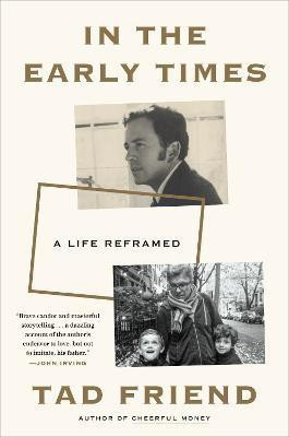 In the Early Times(English, Hardcover, Friend Tad)