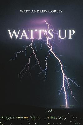 Watt's Up(English, Paperback, Corley Watt Andrew)