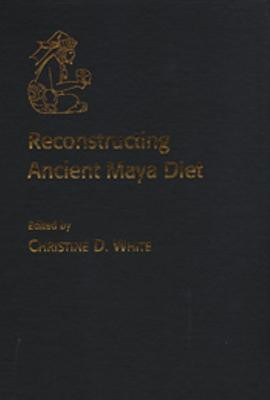 Reconstructing Ancient Maya Diet(English, Hardcover, White Christine D.)