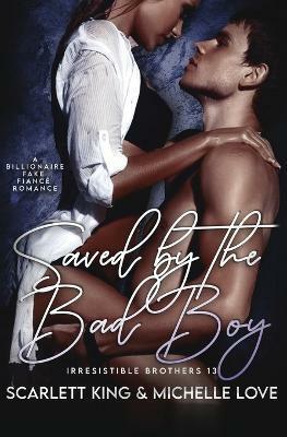 Saved by the Bad Boy(English, Paperback, King Scarlett)