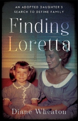 Finding Loretta(English, Paperback, Wheaton Diane)