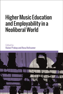 Higher Music Education and Employability in a Neoliberal World(English, Hardcover, unknown)
