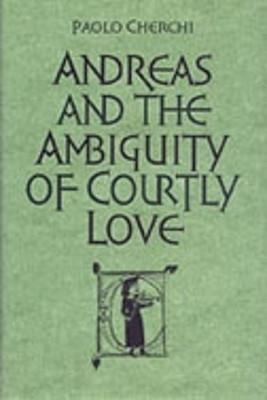 Andreas and the Ambiguity of Courtly Love(English, Electronic book text, Cherchi Paolo)