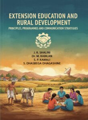 Extension Education and Rural Development: Principles, Programmes and Communication Strategies(Paperback, J. R. Shalini, Dr. M. Kabilan, S. P. Kamali, S. Dhasbega Dhagashine)
